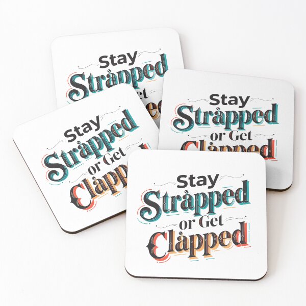 Item preview, Stay Strapped Or Get Clapped USA Pride Quote designed and sold by SkeletonsDanger.