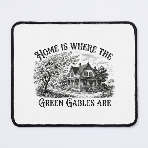 Item preview, Home Is Where The Green Gables Are Avonlea House designed and sold by Fenay Designs.