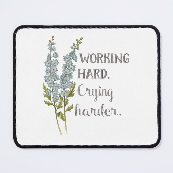 Item preview, Working Hard. Crying Harder. Blue Flowers  designed and sold by NaughtyFlorals.