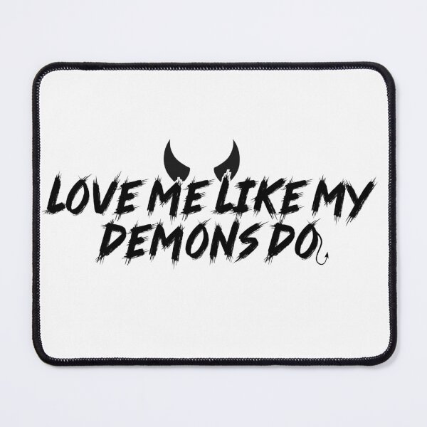 Item preview, Love me like my Demons do designed and sold by Hexcellent Designs.