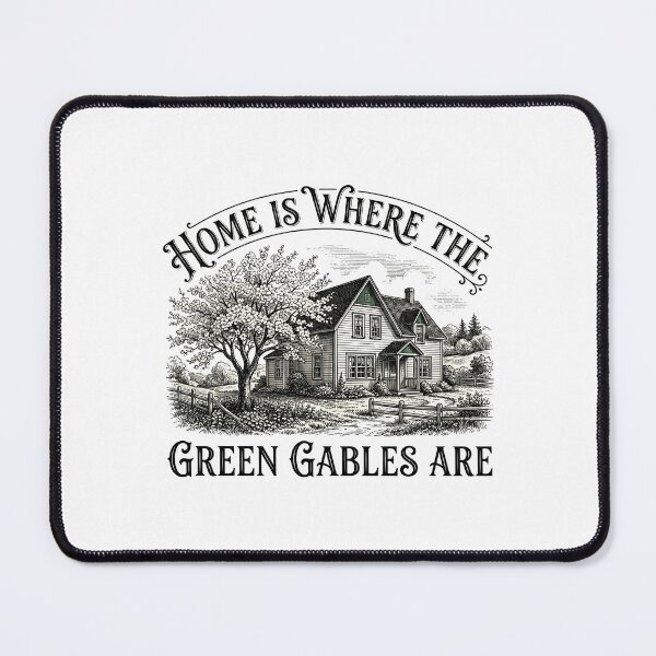 Item preview, Home Is Where The Green Gables Are Avonlea Farm designed and sold by Fenay Designs.
