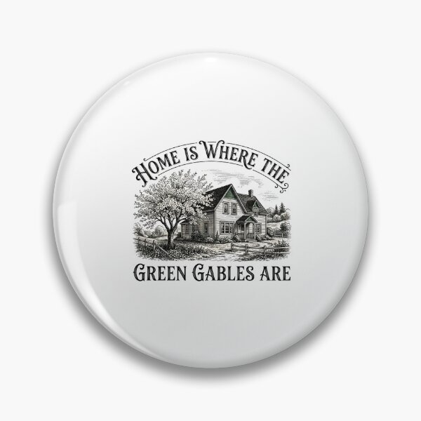 Item preview, Home Is Where The Green Gables Are Avonlea Farm designed and sold by Fenay Designs.