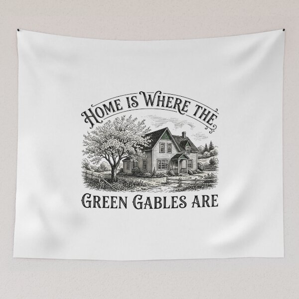Item preview, Home Is Where The Green Gables Are Avonlea Farm designed and sold by Fenay Designs.