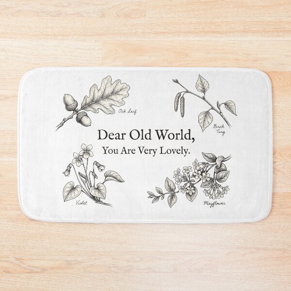 Item preview, Dear Old World You Are Very Lovely Botanical Nature designed and sold by Fenay Designs.