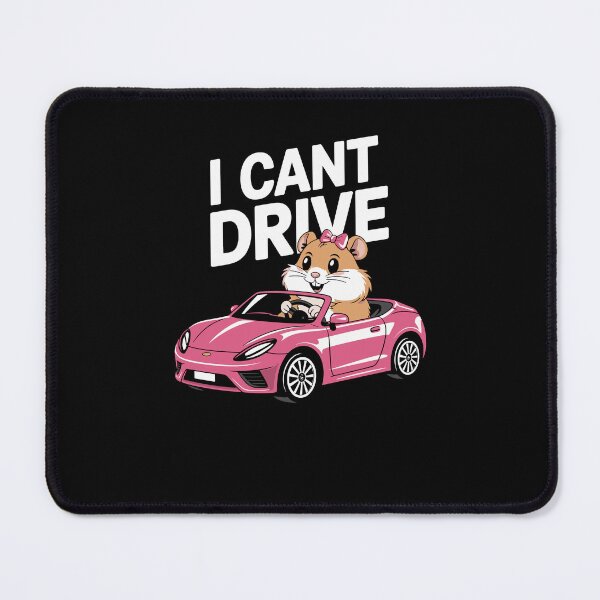 Item preview, I Cant Drive Funny Hamster Meme Animal Car Lover designed and sold by Dressed For  Duty.