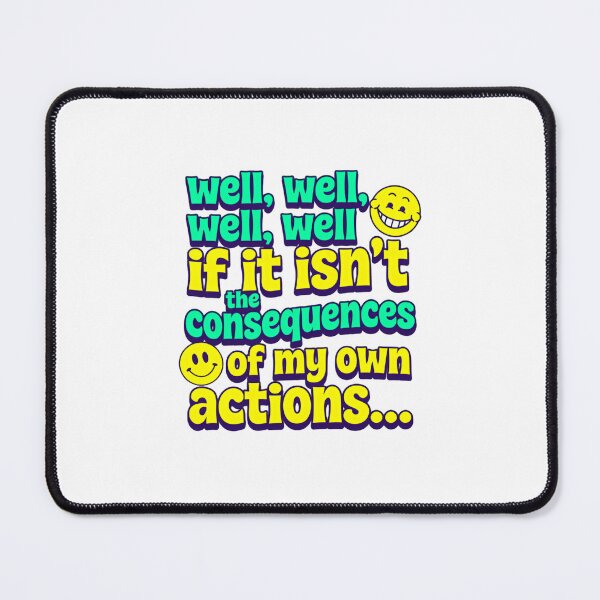 Item preview, Well Well Well If It Isn’t The Consequences Of My Own Actions Funny Saying designed and sold by SkeletonsDanger.