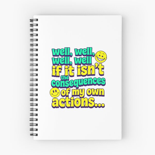 Item preview, Well Well Well If It Isn’t The Consequences Of My Own Actions Funny Saying designed and sold by SkeletonsDanger.