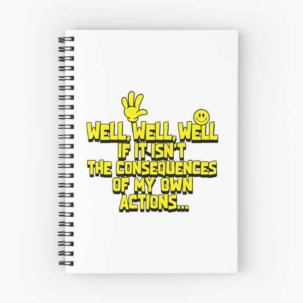 Item preview, Well Well Well If It Isn’t The Consequences Of My Own Actions Meme Quote designed and sold by SkeletonsDanger.