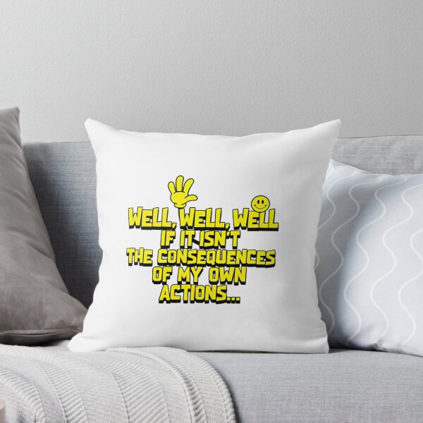 Item preview, Well Well Well If It Isn’t The Consequences Of My Own Actions Meme Quote designed and sold by SkeletonsDanger.