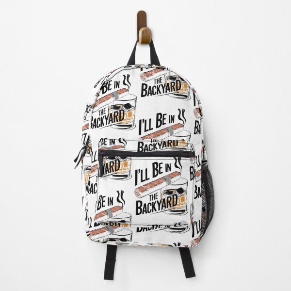 Item preview, I'll Be In The Backyard Funny Cigar And Bourbon Lovers designed and sold by phoebelevine.