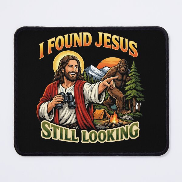 Item preview, I Found Jesus Still Looking For Bigfoot Funny Camping Adventure designed and sold by haitrieuic96.