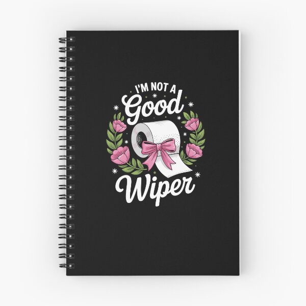 Item preview, Inappropriate I'm Not A Good Wiper Funny Adult Humor designed and sold by Dressed For  Duty.