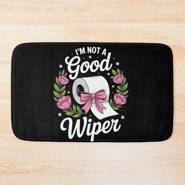 Item preview, Inappropriate I'm Not A Good Wiper Funny Adult Humor designed and sold by Dressed For  Duty.