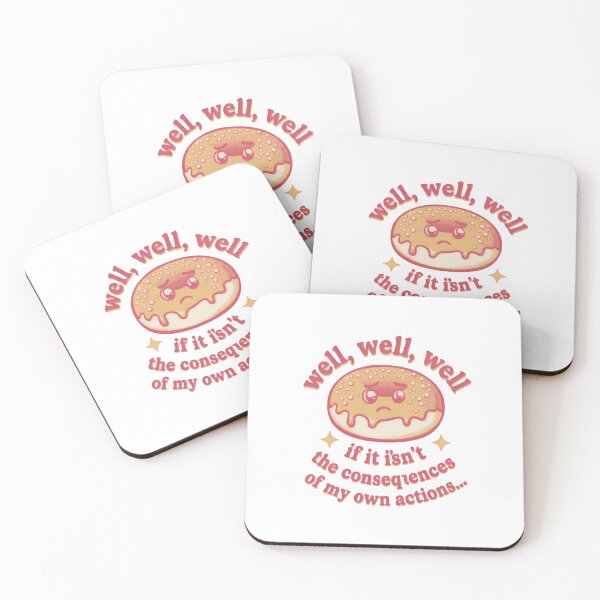Item preview, Well Well Well If It Isn’t The Consequences Of My Own Actions Relatable Quote designed and sold by SkeletonsDanger.