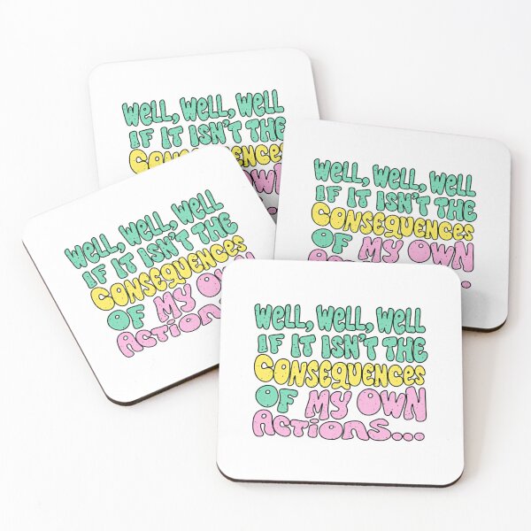 Item preview, Well Well Well If It Isn’t The Consequences Of My Own Actions Self Aware Quote designed and sold by SkeletonsDanger.
