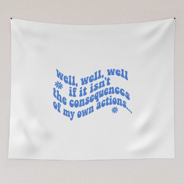Item preview, Well Well Well If It Isn’t The Consequences Of My Own Actions Oops Quote designed and sold by SkeletonsDanger.