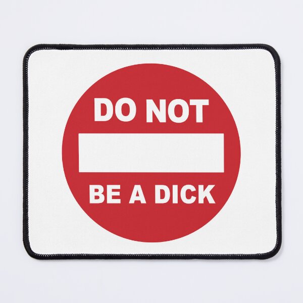 Item preview, Do Not Be A Dick | Important Warning Sign designed and sold by Guided by Voices.