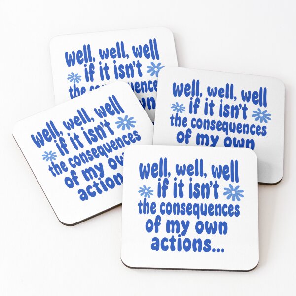 Item preview, Well Well Well If It Isn’t The Consequences Of My Own Actions Meme Quote designed and sold by SkeletonsDanger.