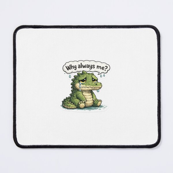 Item preview, Cute Depressed Crocodile Why Always Me Funny Sad Meme Sticker designed and sold by Obscoria.