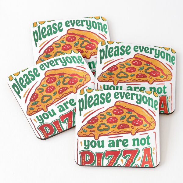 Item preview, You cannot please everyone you are not PIZZA designed and sold by Shoppy Markey Square.