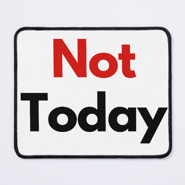 Item preview, Not Today Minimalist Typography Relatable Mood Design designed and sold by Moodish.Store.