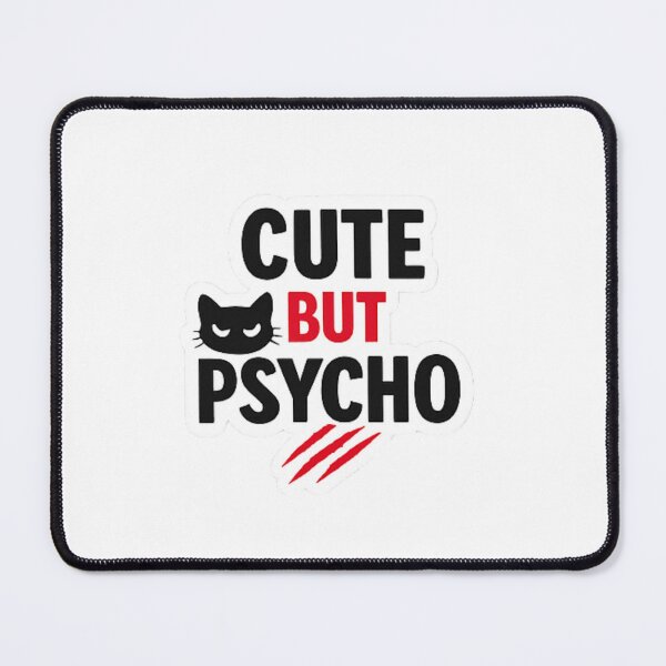Item preview, Cute But Psycho Cat designed and sold by WellN.