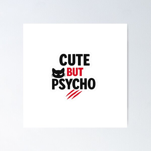 Item preview, Cute But Psycho Cat designed and sold by WellN.