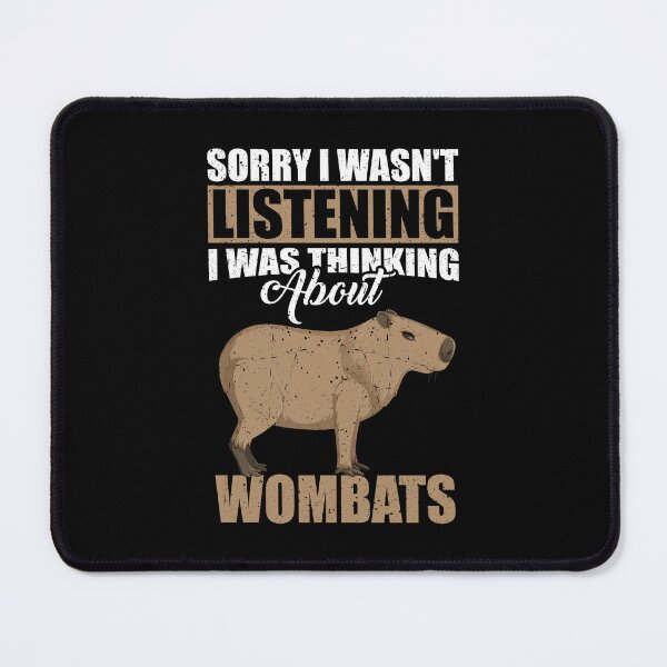 Item preview, Sorry I wasn't Listening Thinking About Wombats designed and sold by GabbyKash.