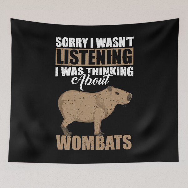 Item preview, Sorry I wasn't Listening Thinking About Wombats  designed and sold by GabbyKash.