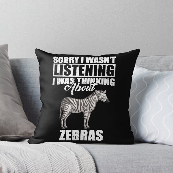 Item preview, Sorry I wasn't Listening Thinking About Zebras  designed and sold by GabbyKash.