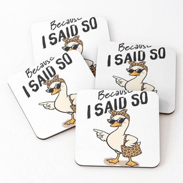 Item preview, Silly Goose Because I Said So designed and sold by sahbender.