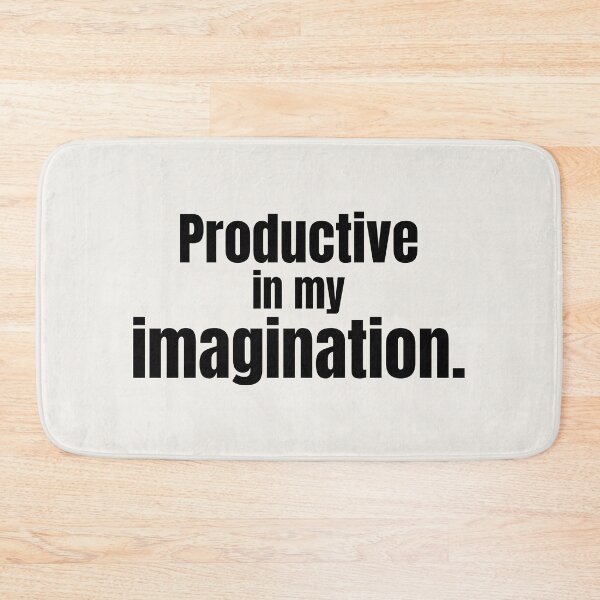 Item preview, Relatable Humor Typography Design – Productive in My Imagination Funny Quote designed and sold by ArtivaNest.