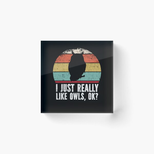 Item preview, Funny I Just Really Like owls OK designed and sold by GabbyKash.