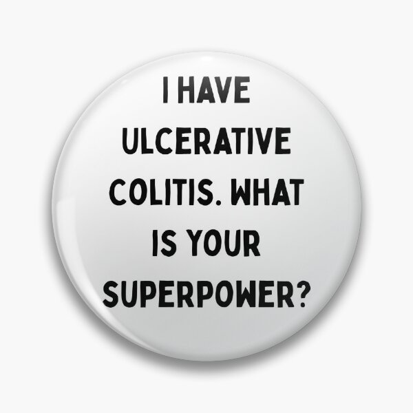 Item preview, I Have Ulcerative Colitis. What Is Your Superpower? designed and sold by Designbynorase.