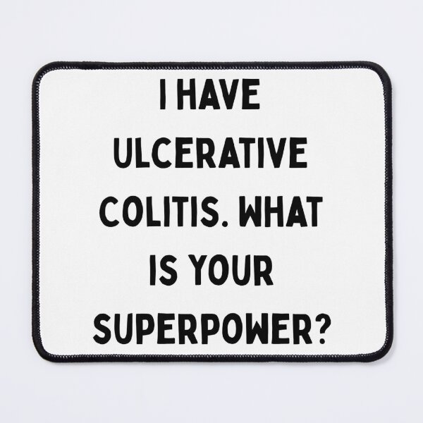 Item preview, I Have Ulcerative Colitis. What Is Your Superpower? designed and sold by Designbynorase.