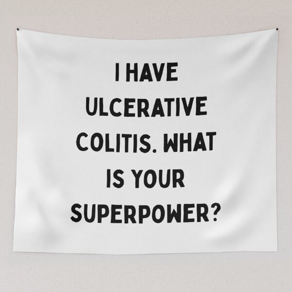 Item preview, I Have Ulcerative Colitis. What Is Your Superpower? designed and sold by Designbynorase.