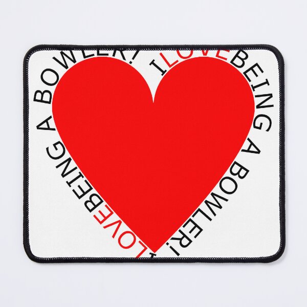 Item preview, I Love Being A Bowler designed and sold by TheIconSmith.