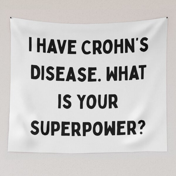 Item preview, I Have Crohn's Disease. What Is Your Superpower? designed and sold by Designbynorase.