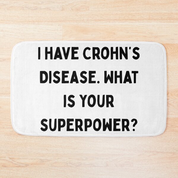 Item preview, I Have Crohn's Disease. What Is Your Superpower? designed and sold by Designbynorase.