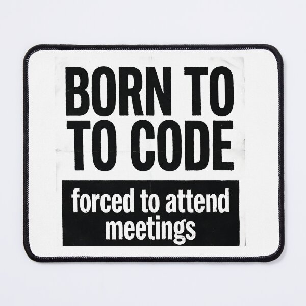 Item preview, Born To Code Forced To Attend Meetings Programmer Humor designed and sold by eikulabs.