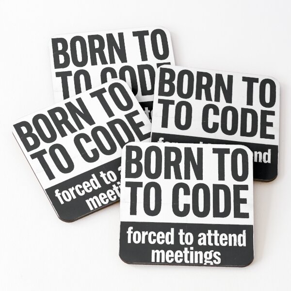 Item preview, Born To Code Forced To Attend Meetings Programmer Humor designed and sold by eikulabs.