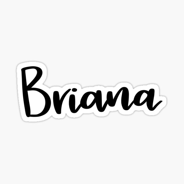 Briana Gifts & Merchandise for Sale | Redbubble