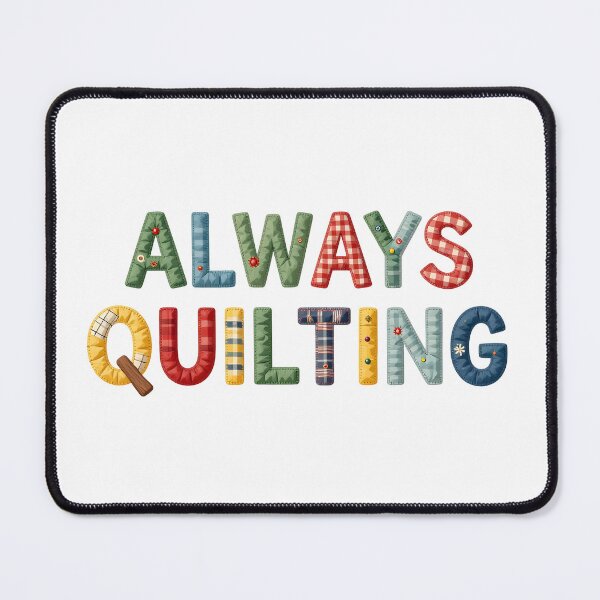 Item preview, ALWAYS QUILTING - IN FAUX LETTERING designed and sold by AlexOBrienArt.