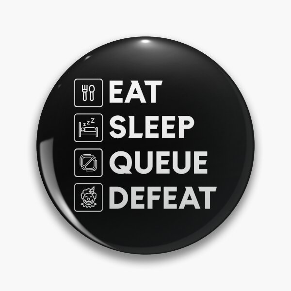 Item preview, Eat Sleep Queue Defeat - League Parody Design (White Text) designed and sold by ClownshoesOffic.