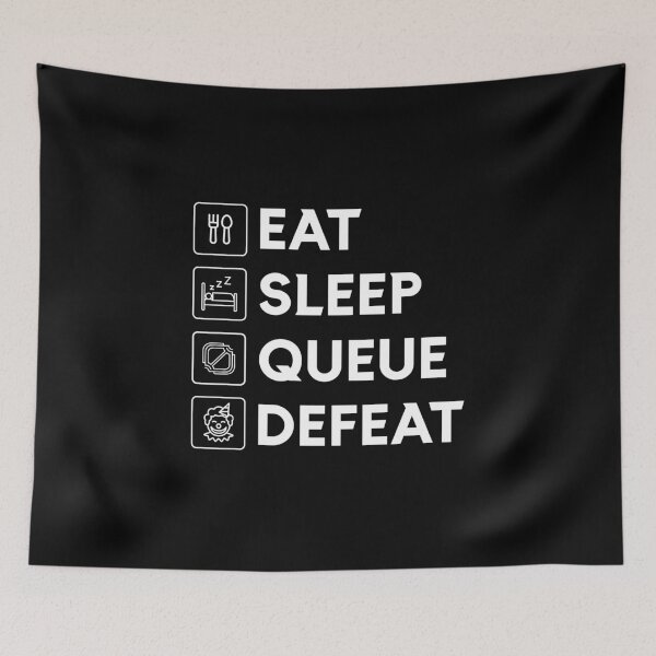 Item preview, Eat Sleep Queue Defeat - League Parody Design (White Text) designed and sold by ClownshoesOffic.