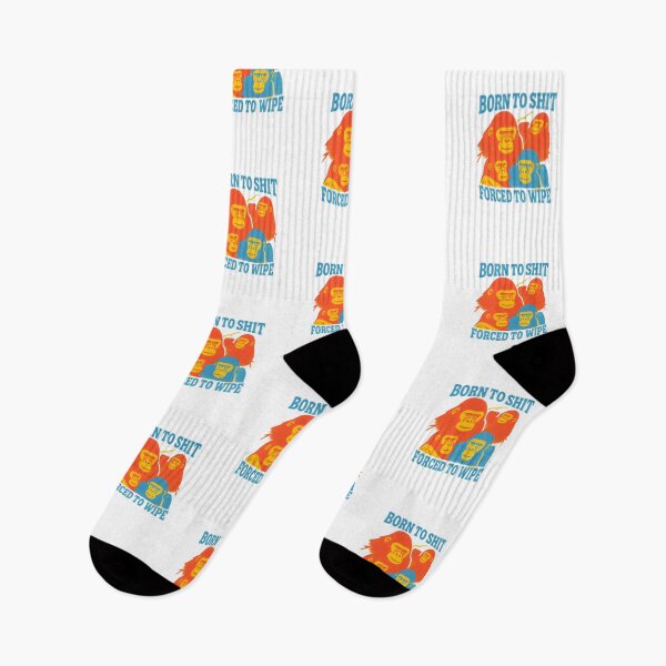 Item preview, Born To Shit Forced To Wipe designed and sold by Colorful-Garden.