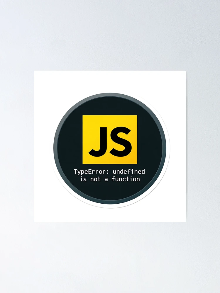 Thumbnail 1 of 3, Poster, JavaScript TypeError Undefined Developer Humor designed and sold by eikulabs.