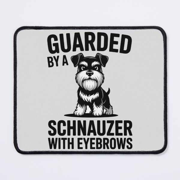 Item preview, Guarded by a Schnauzer With Eyebrows designed and sold by 123ks.