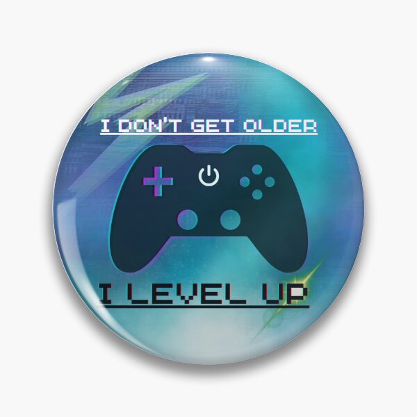 Item preview, I Don't Get Older - I Level Up designed and sold by RLPollard92.