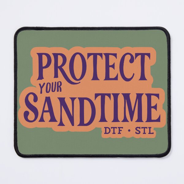 Item preview, Protect your sandtime sand time DTF STL St. Louis HBO Jason Bateman designed and sold by HaggisVitae.